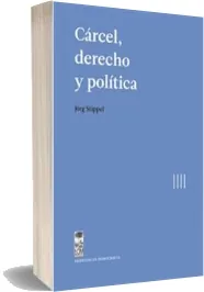 Descargar [Books] Cárcel, Derecho y Política