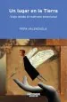 PDF Un Lugar en la Tierra. Viaje desde el Maltrato Emocional del autor Pepa Valenzuela