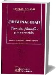Criminalidad: Ciencia, Filosofia y Prevencion. Revision Historica y Experimental descargar gratis en idioma Español + resumen