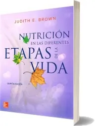 Descarga «Nutricion en Las Diferentes Etapas de la Vida, 5ta ed.» de Judith Brown en español completo sin registro + ePub