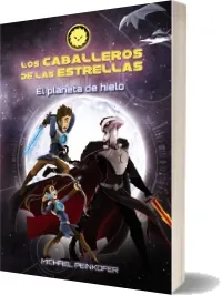 «Los Caballeros de Las Estrellas 3. El Planeta de Hielo» de Michael Peinkofer Descargar libro completo gratis 2022 Mega