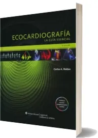 Descargar gratis «Ecocardiografia. La Guia Esencial» PDF online escrito por «Carlos a. Roldan» editor Wolters Kluwer Lippincott + review en Español