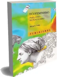 «Ecofeminismo para Otro Mundo Posible» + descarga PDF | Alicia h. Puleo 2022 + ePub