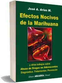 Descarga gratis online Efectos Nocivos de la Marihuana y Otros Trabajos sobre Abuso de Drogas en Adolescentes. Diagnostico, Tra... + eBook