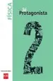 PDF Física. 2 Medio. Sé Protagonista. Texto. del autor Loreto Sanhueza