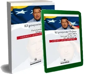 Descargar «El Proyecto Chavez Participación, Isocracia e Integración Regional» PDF Español | Gilberto Aranda 2022