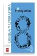 PDF Lenguaje y Literatura. 8 Básico. Sé Protagonista. Texto del autor Constanza Martínez Arancibia