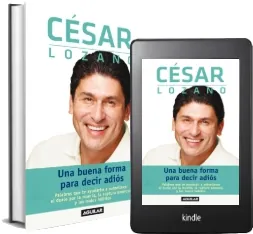 Descarga «Una Buena Forma para Decir Adiós» de César Lozano en español completo eBook 2022 Mega