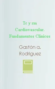 Libro PDF Tc y rm Cardiovascular. Fundamentos Clinicos (COMPLETO) Gratis 2022 Mega