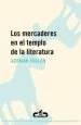 PDF Los Mercaderes en el Templo de la Literatura del autor Germán Gullón