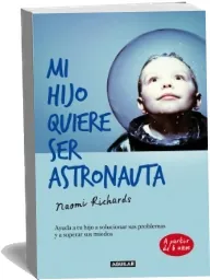 Descargar Mi Hijo Quiere Ser Astronauta completo PDF + eBook