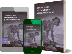 Descargar «Travesías por el Cine Chileno y Latinoamericano» de Mónica Villarroel en PDF o ePub 2022 + resumen