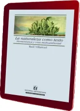 Libro «La Naturaleza Como Texto. Hermenéutica y Crisis Medioambiental» PDF Gratis | Raúl Villarroel 2022 + ePub