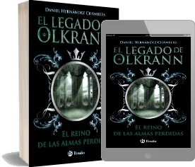 [DESCARGA] «El Legado de Olkrann, 3. El Reino de Las Almas Perdidas» PDF gratis 2022 + resumen