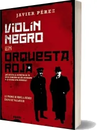 Descargar «Violín Negro en Orquesta Roja» libro gratis 424 páginas | Javier Pérez Mega