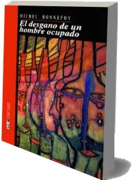 Libro completo «El Desgano de un Hombre Ocupado» PDF - Michel Bonnefoy 2022 + ePub