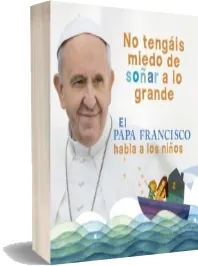 Como descargar El Papa Francisco Habla a Los Niños sin pagar + eBook