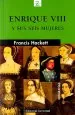 PDF Enrique Vii y Sus Seis Mujeres del autor Francis Hackett
