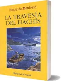 Leer «La Travesía Del Hachís» online PDF Henry de Monfreid + ePub