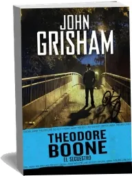 PDF, eBook «Theodore Boone: El Secuestro» / John Grisham edición 2022 Mega
