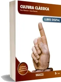 [PDF] «Cultura Clàssica 3r Eso. Llibre Digital Alumne» completo + resumen de Fina Vilanova