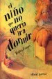 PDF El Niño Que no Quería ir a Dormir del autor Helen Cooper