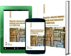 Libros completos para leer: Migración y Derechos Humanos: Mediación Social Intercultural en el Ámbito Local escrito por Ximena Erazo Google Books para descargar ZIP, ODT, ZIPX, RAR