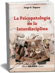 Libro completo: La Psicopatologia en la Interdisciplina