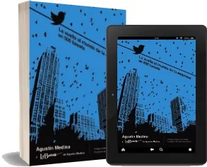 «La Vuelta al Mundo de la Empresa en 500 Tweets» eBook | Agustín Medina | Descargar PDF 2022 + resumen