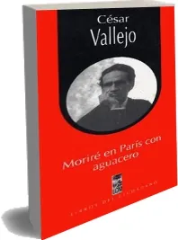 Descargar libro Moriré en París Con Aguacero - César Vallejo + eBook
