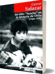 Descargar Ser Niño \'Huacho\' en la Historia de Chile libro gratis en PDF + resumen