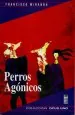 PDF Perros Agónicos del autor Francisco Miranda