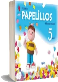 Descarga Proyecto Papelillos de Educación Infantil 5 Años. Libro Digital. Docente. Pdi. Off Line PDF o eBook MEGA