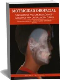 Motricidad Orofacial, Fundamentos Anatomofisiológicos y Evolutivos para la Evolución Clínica ePub gratis online
