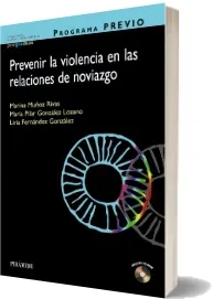 Descargar «Programa Previo. Prevenir la Violencia en Las Relaciones de Noviazgo» en PDF gratis (Marina Muñoz Rivas) + resumen