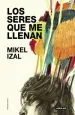 PDF Los Seres Que me Llenan del autor Mikel Izal