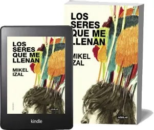 Bajar «Los Seres Que me Llenan» de Mikel Izal de Aguilar en PDF o ePub gratis