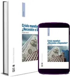 Descargar «Crisis Mundial ¿Recesión o Depresión?» PDF completo Hugo Fazio Google Drive