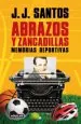 PDF Abrazos y Zancadillas, Memorias Deportivas del autor J. j. Santos