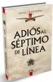 PDF Adiós al Séptimo de Línea Tomo 1 del autor Jorge Inostrosa