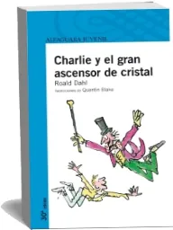 Leer Charlie y el Gran Asensor de Cristal de Road Dhal Mega