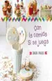 PDF ¡Con la Comida sí se Juega! del autor Sandra Mangas