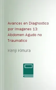 Descargar gratis Avances en Diagnostico por Imagenes 13: Abdomen Agudo no Traumatico PDF 204 páginas