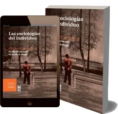 Leer libro Las Sociologías Del Individuo gratis en PDF + resumen