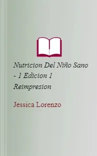 Descarga «Nutricion Del Niño Sano - 1 Edicion 1 Reimpresion» de Jessica Lorenzo para iPhone/iPad/Kindle 2022 + eBook