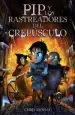 PDF Pip y Los Rastreadores Del Crepúsculo del autor Chris Mould