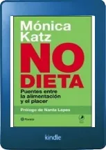 Google Books en PDF: No Dieta- Puentes entre la Alimentacion y el Placer de Mónica Katz en Español Dropbox, Amazon Drive, Chomikuj, Demonoid, Apple iCloud, MEGA, Toorgle, FilesToFriends, Ddownload, WeTransfer edición 2022 versión completa