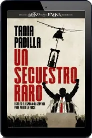 Libro completo gratis en PDF: Un Secuestro Raro escrito por Tania Padilla en Español MediaFire, Amazon Drive, Dropbox, Nullupload.com, SugarSync, Google Drive, Microsoft OneDrive | Kindle - iPad