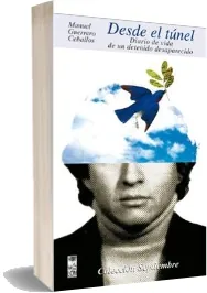 Google Books en PDF: Desde el Túnel, Diario de Vida de un Detenido Desaparecido de Manuel Guerrero en Español CHM, EPUB, WORD, DOC, DOCX, PDF, TXT FilesToFriends, Nullupload.com, Microsoft OneDrive, Torrent, Google Drive, Amazon Drive, MyUpload, Filedropper, MEGA edición 2022 versión completa