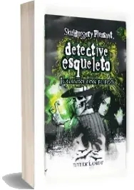 Descarga Detective Esqueleto: Jugando Con Fuego de Derek Landy en español completo Google Drive